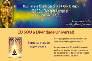 Eu Sou a Divindade Universal!&rdquo;